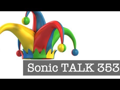 Sonic TALK 353 - Fools