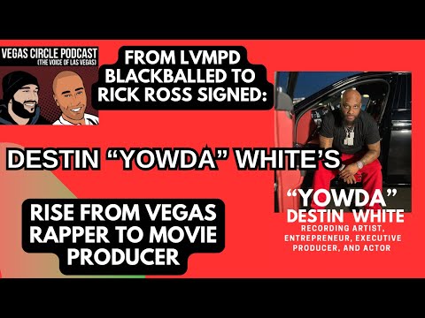 From LVMPD Blackballed to Rick Ross Signed: Yowda’s Rise from Vegas Rapper to Movie Producer