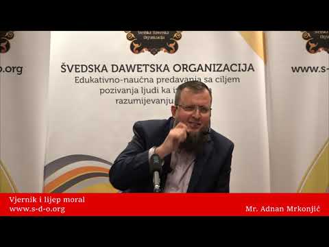 Vjernik i lijep moral! - mr. Adnan Mrkonjić