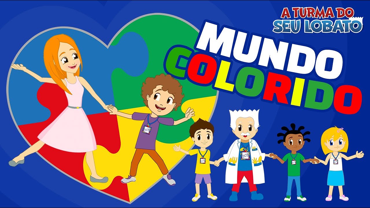 Mundo Colorido - A Turma do Seu Lobato - TEA Autismo (Música Infantil)