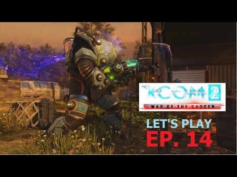 XCOM 2 - War of the Chosen - Ep. 14: Unconventional Methods