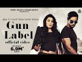 Gun Label Official Video Jigar Gurlej Akhtar Ginni Kapoor Desi Crew Punjabi Songs 2024