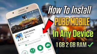 How To Install PUBG Mobile On Any Device | 1 GB 2 GB RAM Phones 100% Working