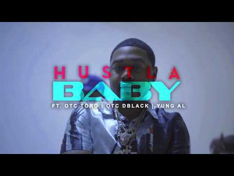 OTC Toro X OTC D'Black - Hustla Baby Ft. Yung AL