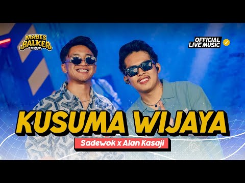 SADEWOK x ALAN KASAJI - KUSUMA WIJAYA (Official Live Music)