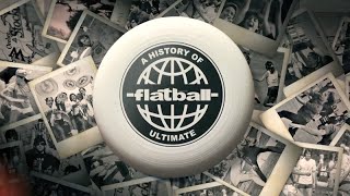 Flatball  A History of Ultimate - Festival Trailer