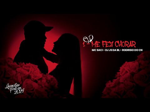 MC SACI - ME FEZ CHORAR | DJ JS DA BL