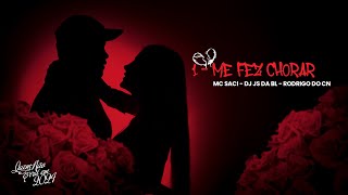 Me Fez Chorar Lyrics English Translation