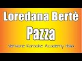 Loredana Bertè - Pazza (Versione Karaoke Academy Italia)
