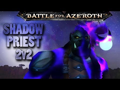 BfA Beta - Shadow Priest 2v2 Arena