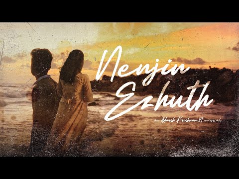 NENJIN EZHUTH - Official Music Video | Adarsh Krishnan N | Album Song | ft -Vidya Lakshmi G