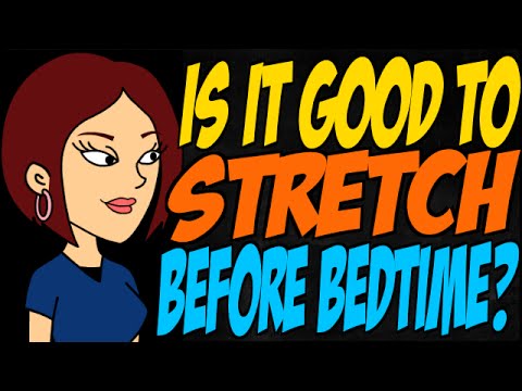 就寝前のストレッチは良いのか？ (Is it Good to Stretch Before Bedtime?)