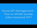 Access Token Azure API Management How To Refresh Access Token Backend API 1solution