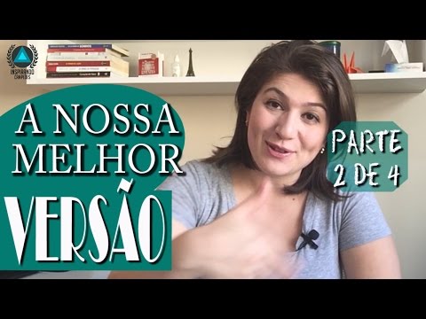 #188 - A NOSSA MELHOR VERSÃO - Parte 2 de 4