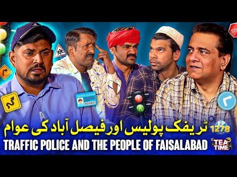 Traffic Police Aur Faisalabad Ki Awam 👮 | Sajjad Jani Tea Time Ep 1278