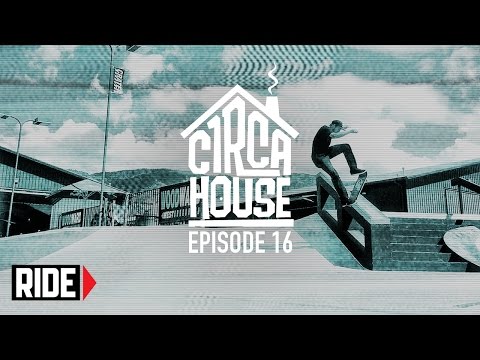 Jimmy Carlin, Ryan Reyes & More at Woodward - C1RCA House Ep 16