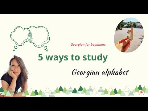 5 ways to study Georgian alphabet - Georgian for beginners