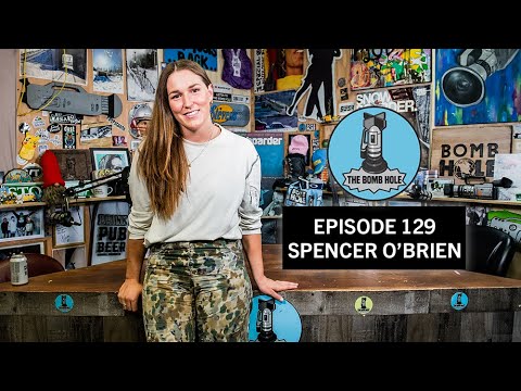 Spencer O'Brien | The Bomb Hole Episode 129