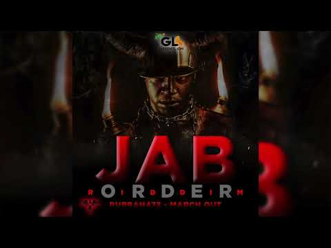 Bubbah473-March out(Jab Order Riddim)