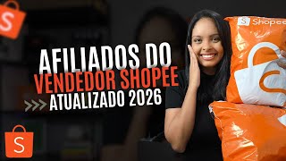 Afiliados do Vendedor Shopee: Guia Completo e Atualizado para 2026 aumente seu faturamento na shopee
