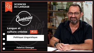 Sciences du langage - Langue et culture créoles #11 - Politique linguistique