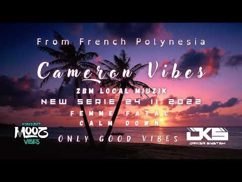 2BM LOCAL MIUZIK - FEMME FATAL, CALM DOWN 2022.mp3 OFFICIEL ( Cameron Vibes )