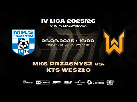MKS PRZASNYSZ - KTS WESZŁO NA ŻYWO! TRANSMISJA MECZU 9 KOLEJKI IV LIGI MAZOWIECKIEJ