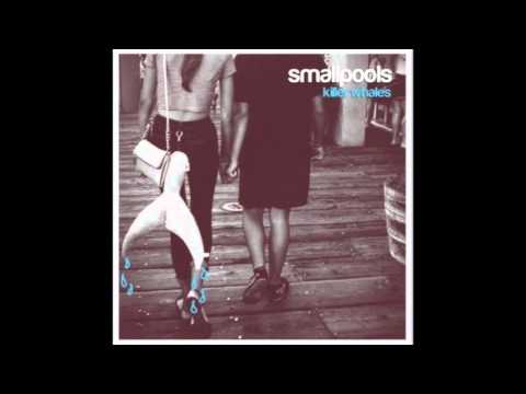 Smallpools - Killer Whales