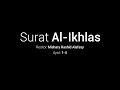 112. Surat Al-Ikhlas Ayat 1-4 | Black Screen | Mishary Rashid Alafasy