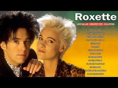 The Very Best Of Roxette || Roxette Greatest Hits Full Album