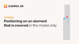 GAMMA AR Tutorial : Positioning on an element that is covered in the model.