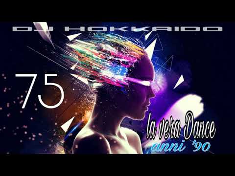 LA VERA DANCE ANNI '90 PART 75 (DANCE GENERATION '90) DJ HOKKAIDO
