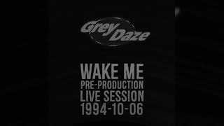 Grey Daze - Morei Sky (Wake Me Pre-Production Live Session)