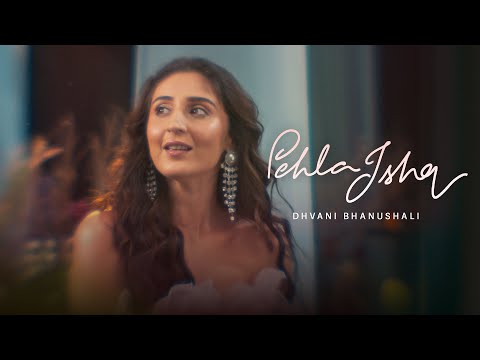Pehla Ishq Lyrics English Translation – Dhvani Bhanushali