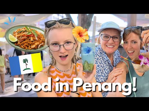 Best Penang Itinerary | What to eat & see in Penang