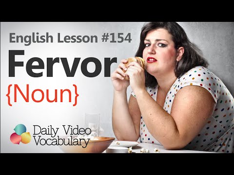 English Lesson # 154 -  Fervor (Noun) - Learn English Pronunciation & Vocabulary.