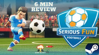 **SERIOUS FUN FOOTBALL**    ¦ PC STEAM GAME REVIEW ¦   (6 MINS WITH COMMENTARY AND CAPTIONS )