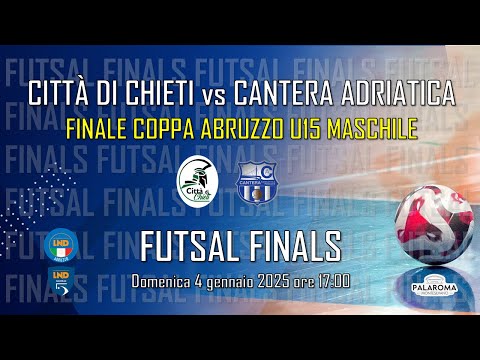 Finale Coppa Abruzzo U15 Maschile | CITTA' DI CHIETI vs CANTERA ADRIATICA