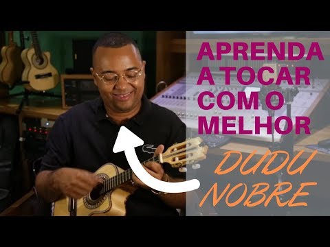 🎶Cavaquinho com DUDU NOBRE 🎶Aprenda a tocar com  o Maior Cavaquinista do Brasil !!!