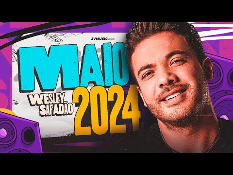 Wesley Safadão - ATUALIZADO MAIO 2024 | Repertório Novo WS Maio 2024