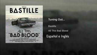 Bastille— Tuning out Lyrics (español e inglés)
