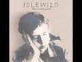 02 ◦ Idlewild - Century After Century & You Held the World in Your Arms  (Demo Length Versions)