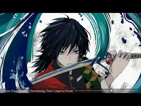Three Days Grace [Nightcore] - Somebody That I Used to Know