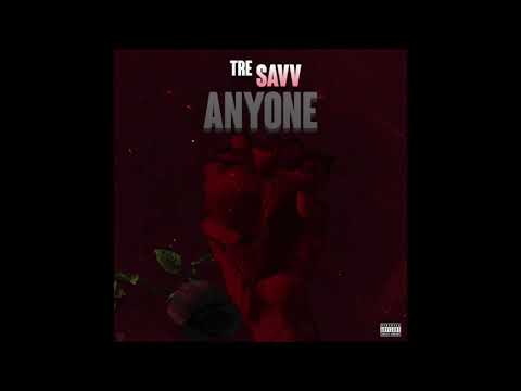 TreSavv - Anyone (Official Audio)