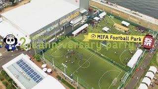 Mifa Football Park 2nd Anniversary Party Mifa夏祭り ハイライト映像 تنزيل الموسيقى Mp3 مجانا