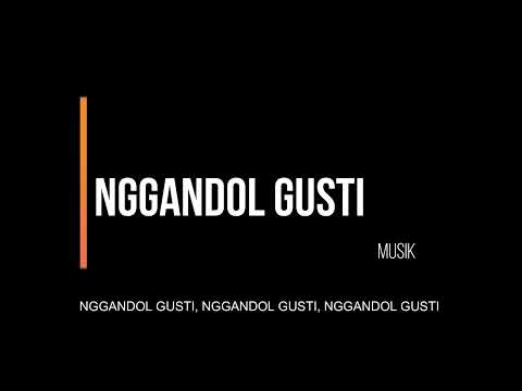 Nggandol Gusti (karaoke) DO=E