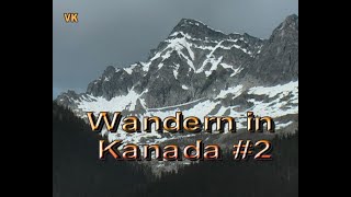 Kanada Rundreise Doku. Wanderung bei Revelstoke. Teil 02/17.