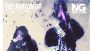 Nick Grant - The Switch Up Ft Yo Gotti Screwed & Chopped DJ DLoskii