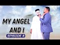 My Angel And I Episode 8 Nosa Rex Mike Godson