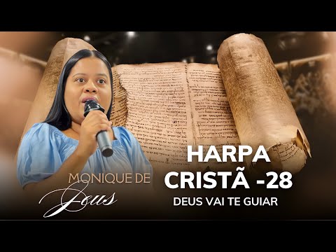 DEUS VAI TE GUIAR 28 HARPA CRISTÃ | MONIQUE DE JESUS & BANDA